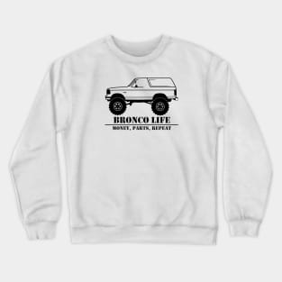 1992-1996 Bronco Side Money, Parts, Repeat Crewneck Sweatshirt